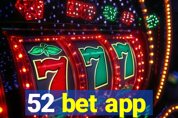 52 bet app